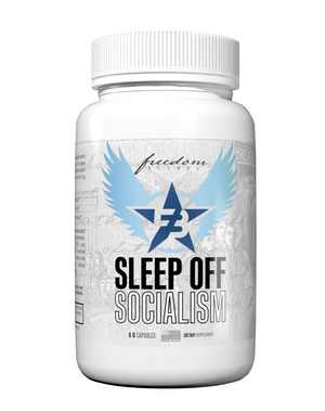 
                  
                    Sleep Off Socialism (Best All Natural Sleep Aid)
                  
                